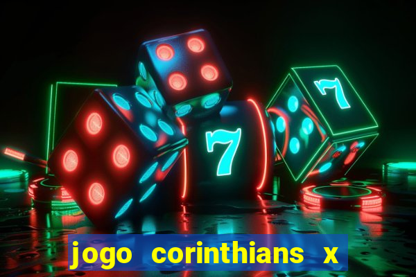 jogo corinthians x fortaleza ao vivo gratis